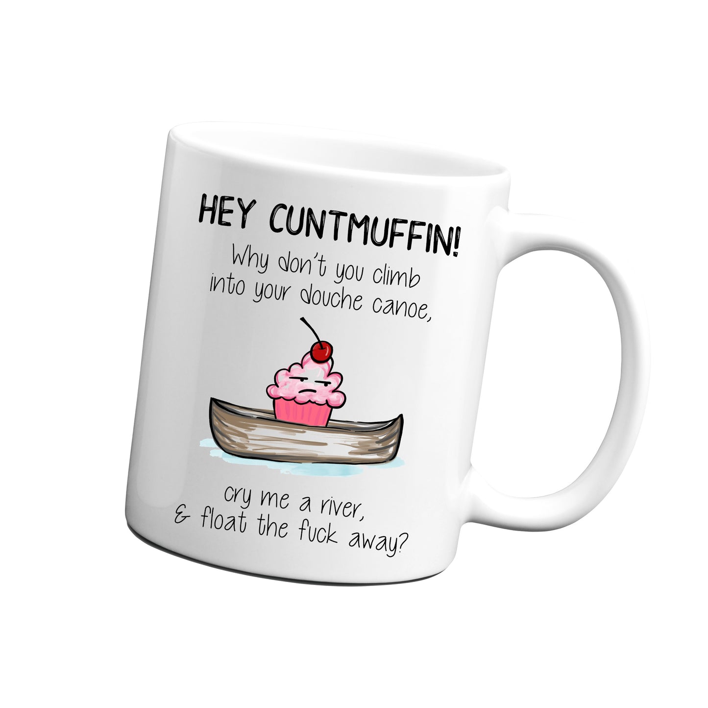 Hey Cuntmuffin 2 Mug