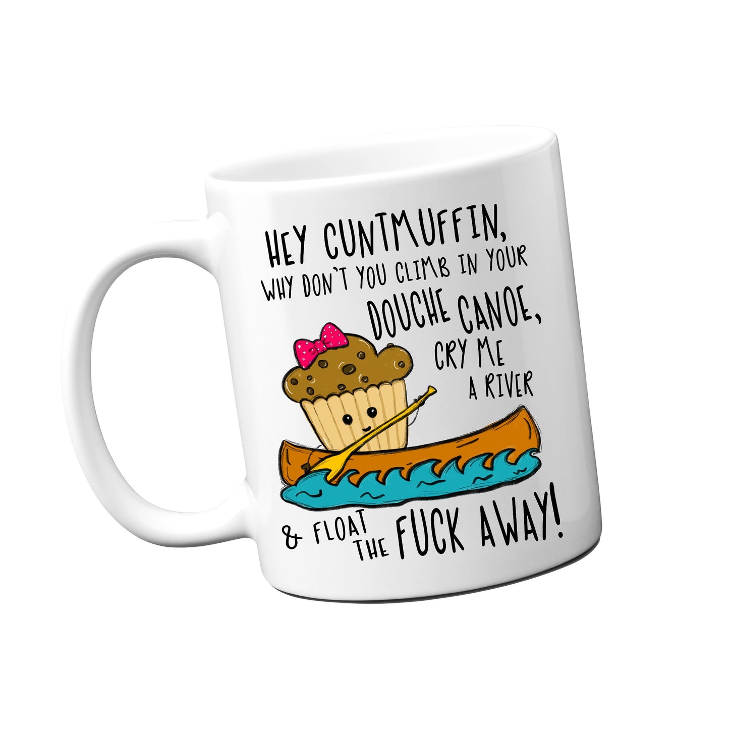 Hey Cuntmuffin 1 Mug
