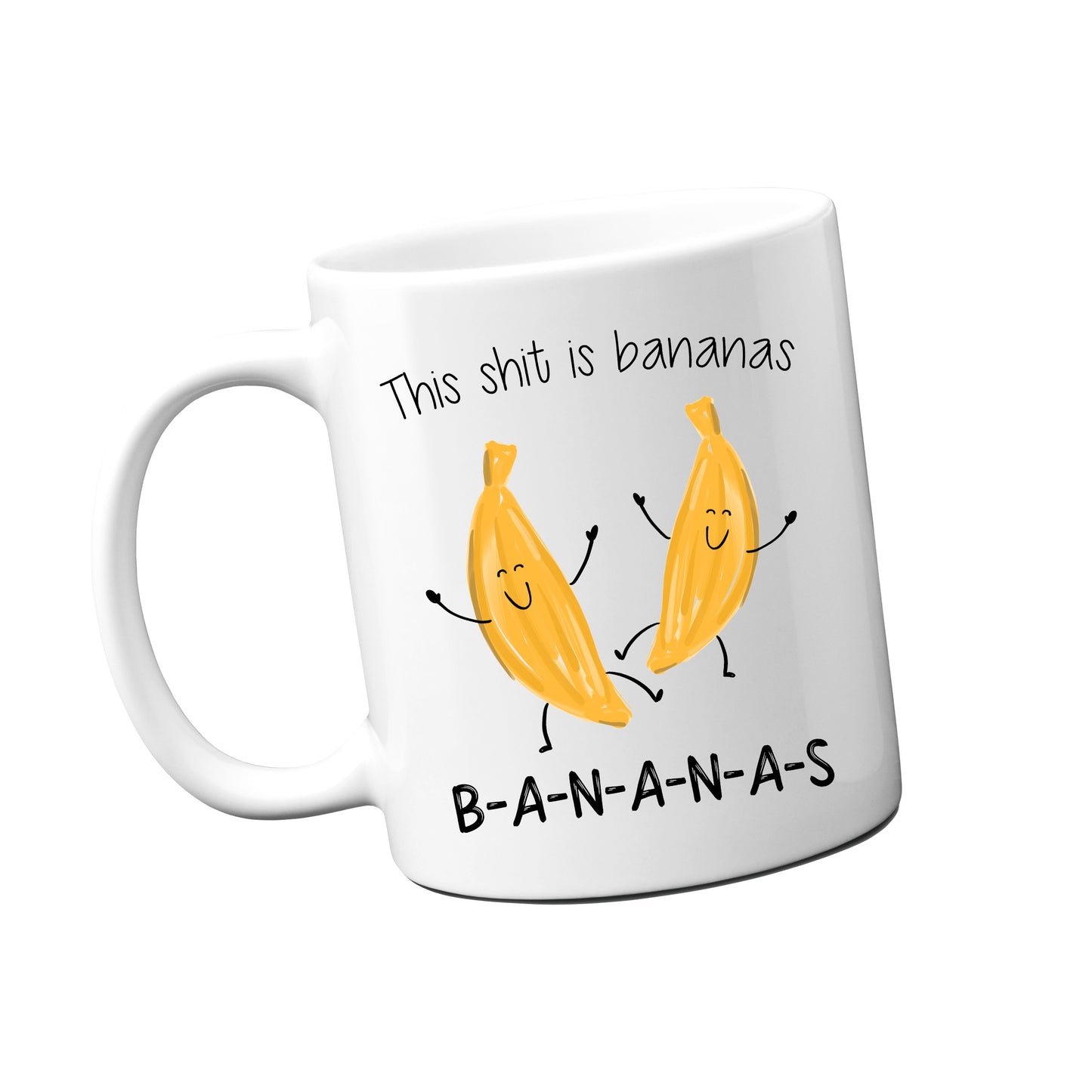This shit is bananas Mug