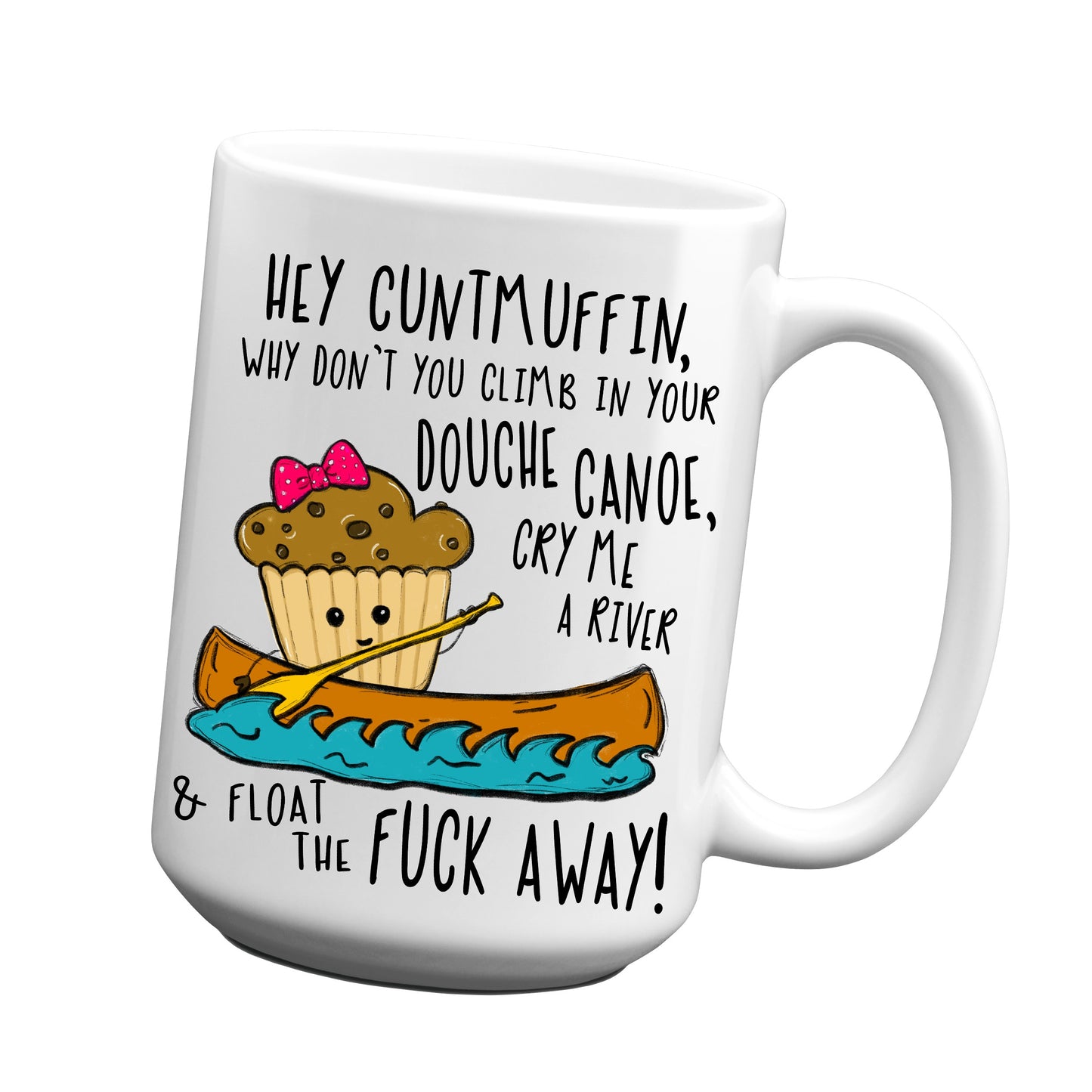 Hey Cuntmuffin 1 Mug