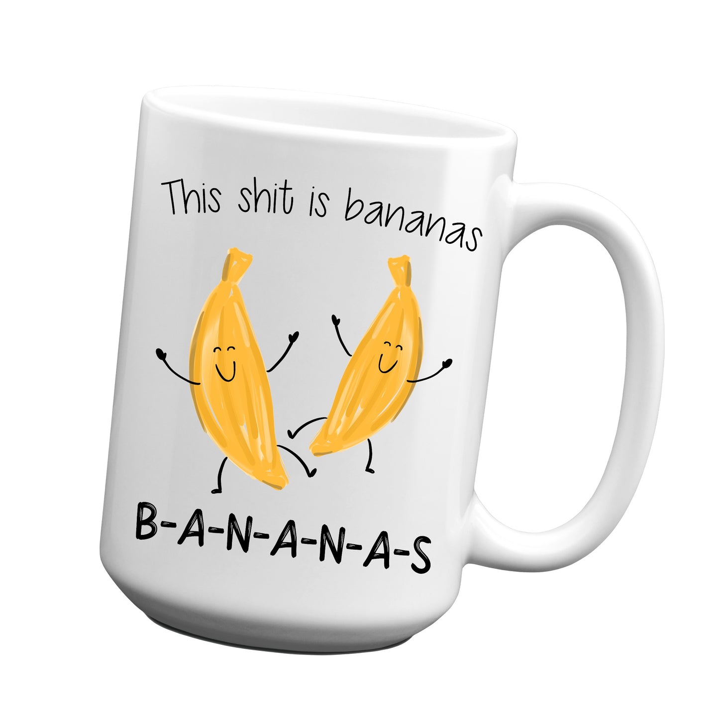 This shit is bananas Mug