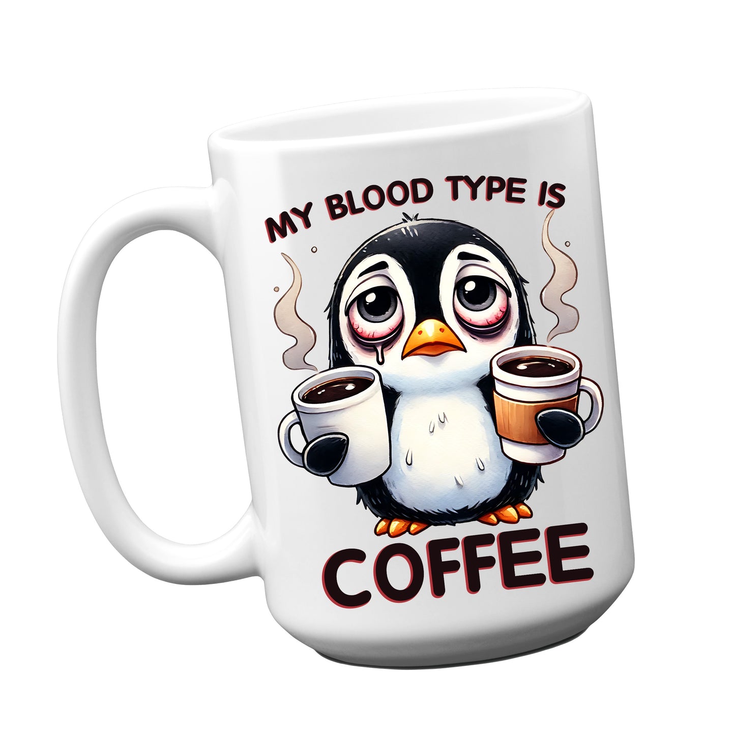 My Blood Type is COFFEE Mug