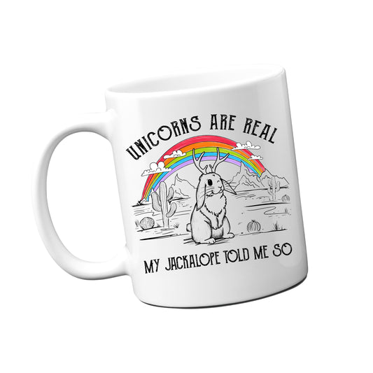 Unicorns are Real Mug
