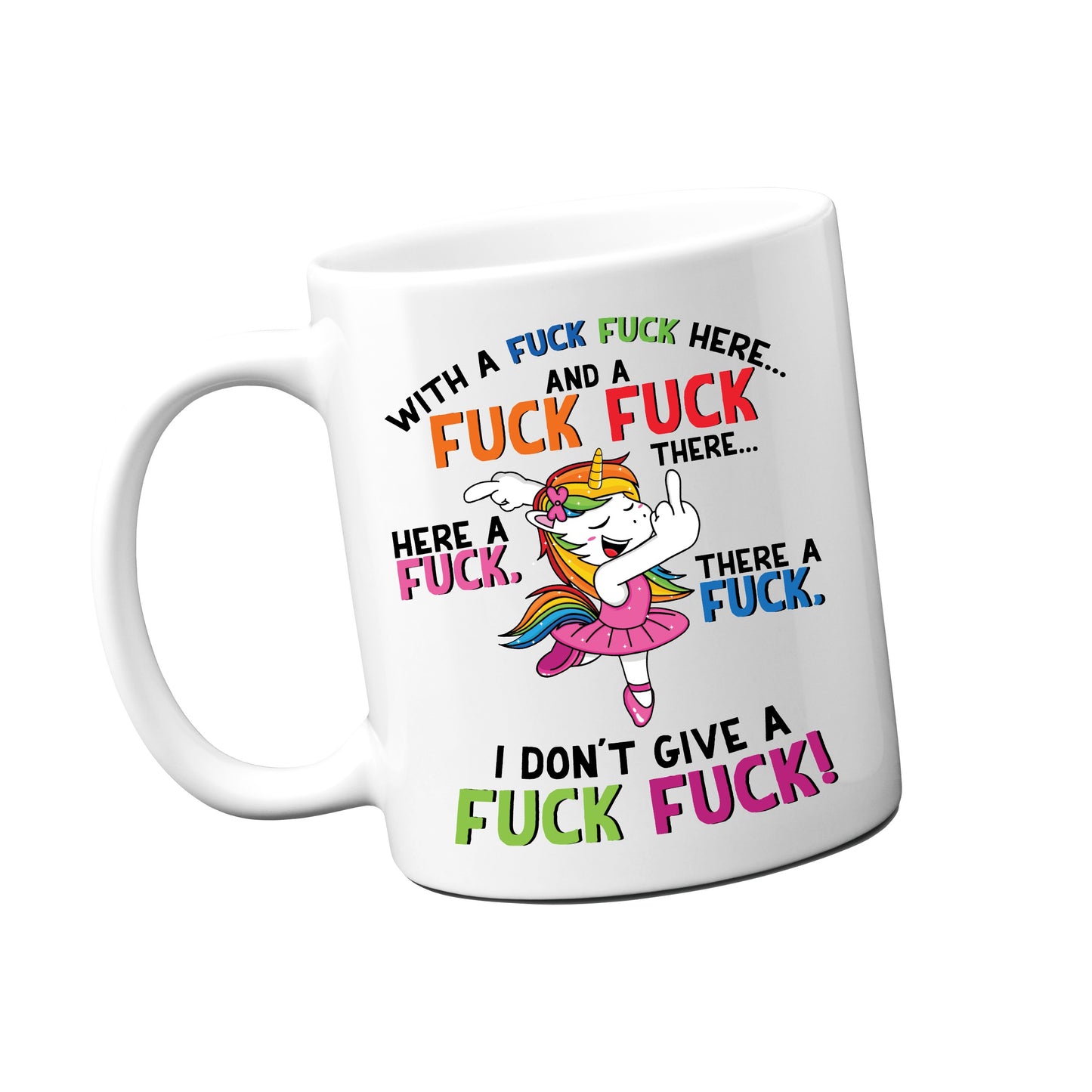 With a Fuck Fuck Here Unicorn Mug