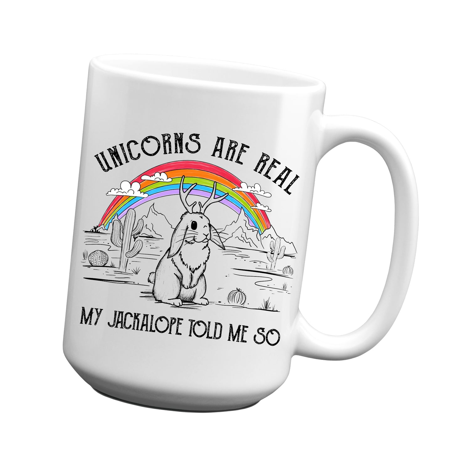 Unicorns are Real Mug