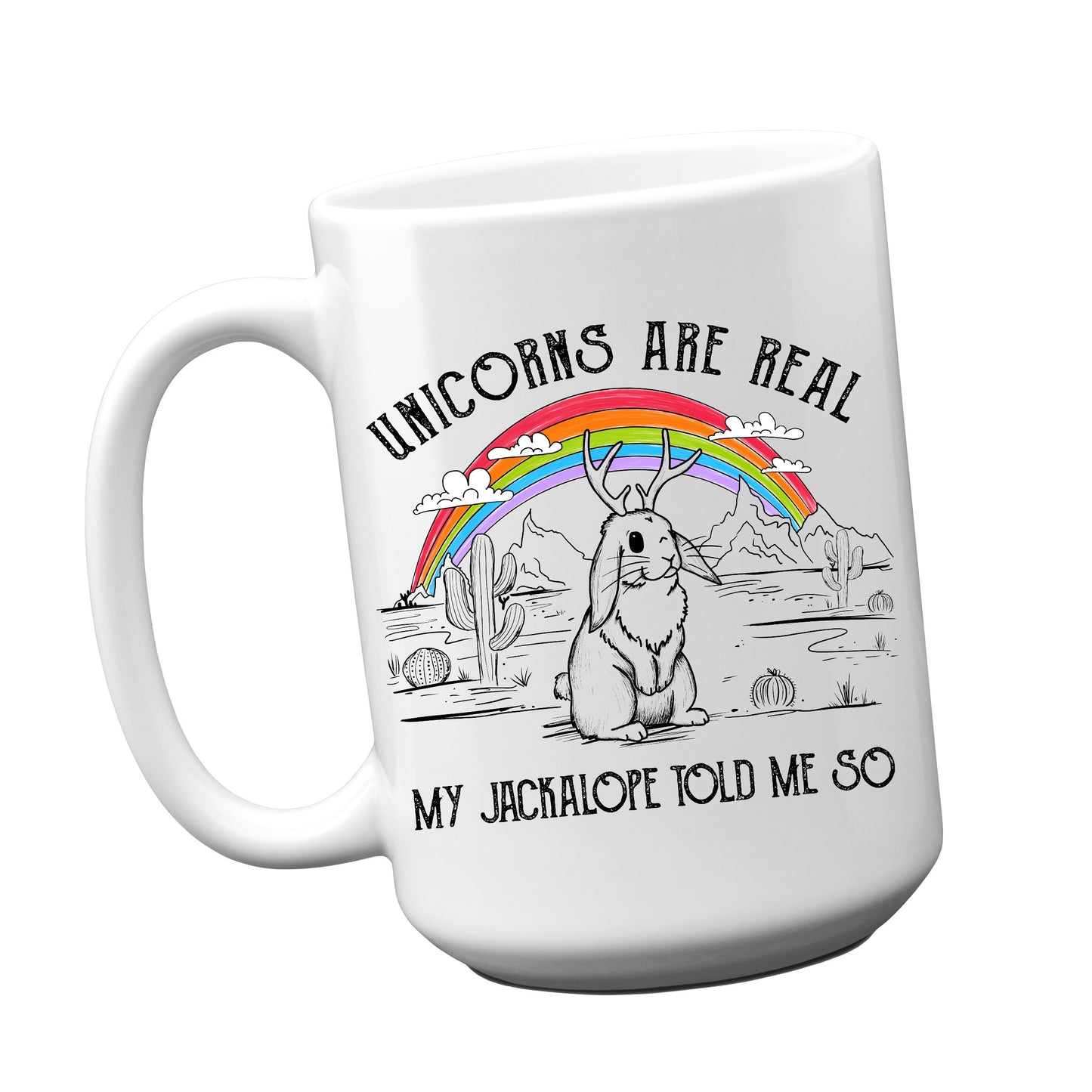 Unicorns are Real Mug
