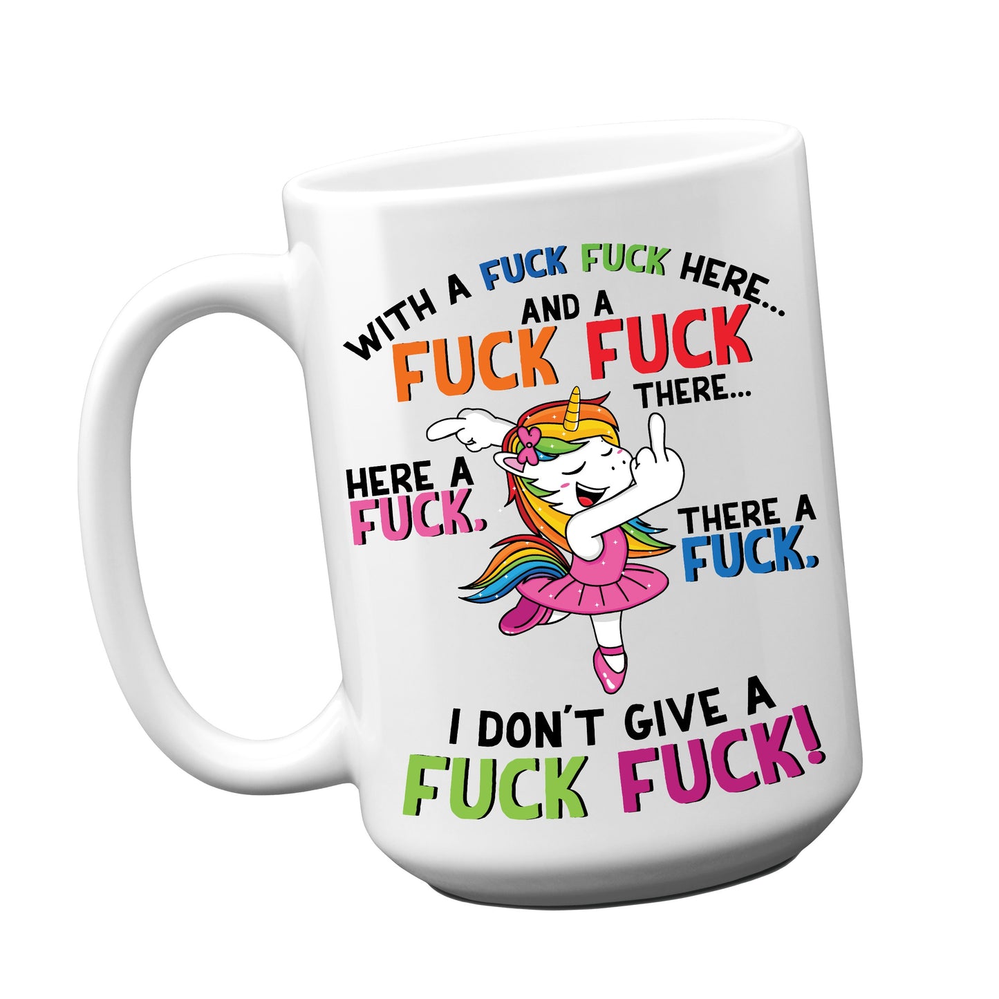With a Fuck Fuck Here Unicorn Mug